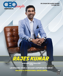 Rajes Kumar: Leveraging Over A Decade's Expertise To Drive Growth & Operational Excellence